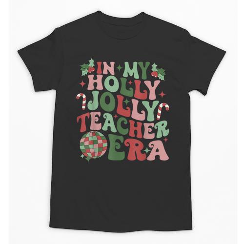 In My Holly Xmas Jolly Teacher Era Teacher Vibes Christmas For Men Women Kids Unisex T-Shirt - teacherstshirts.com UK