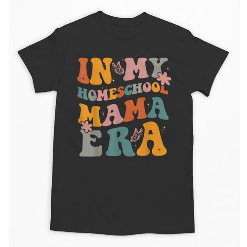 In My Homeschool Mama Era Mom Teacher Unisex T-Shirt - teacherstshirts.com DE