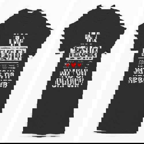 I&#x27;m A Teacher What&#x27;s Your Superpower Unisex T-Shirt - teacherstshirts.com