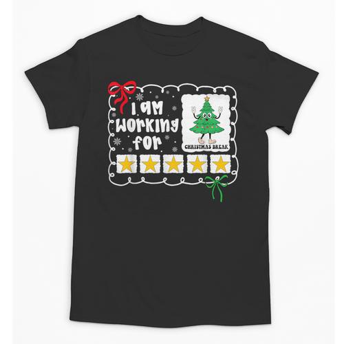 I'm Working For Christmas Break 5 Stars Christmas Teacher Unisex T-Shirt - teacherstshirts.com AU