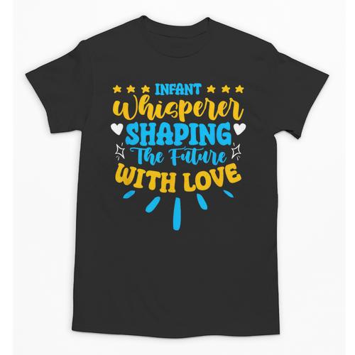 Infant Whisperer Daycare School Childcare Infant Teacher Unisex T-Shirt - teacherstshirts.com CA