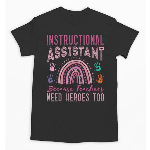 Instructional Assistant Because Teacher Need Hero Learning Unisex T-Shirt - teacherstshirts.com UK