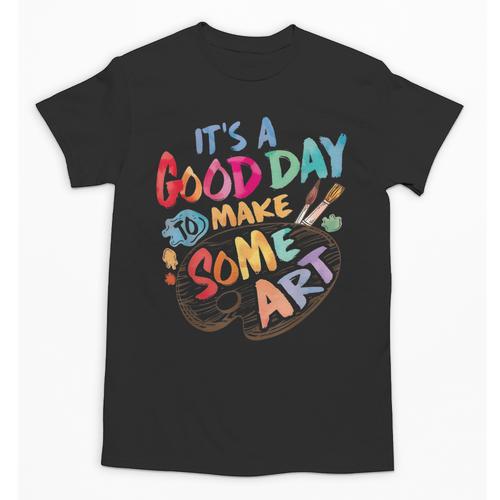 It's A Good Day To Make Some Art Artist Drawing Teacher Tees Unisex T-Shirt - teacherstshirts.com AU