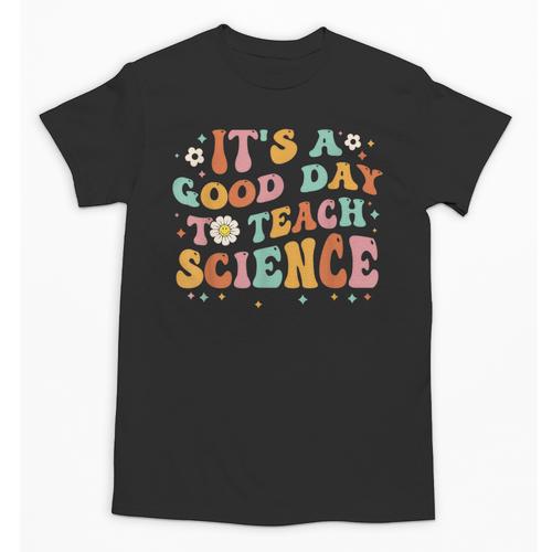 Its A Good Day To Teach Science Earth Science Teacher Unisex T-Shirt - teacherstshirts.com UK
