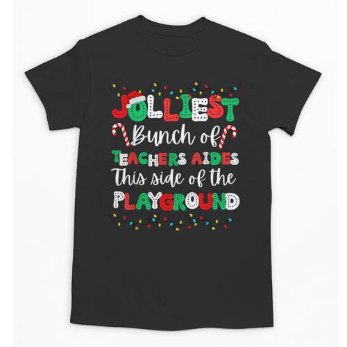 Jolliest Bunch Of Teachers Aides This Side Of The Playground Unisex T-Shirt - teacherstshirts.com AU