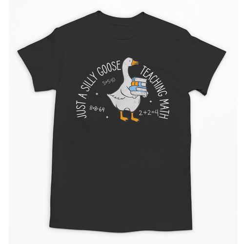 Just A Silly Goose Teaching Math Teacher Back To School Unisex T-Shirt - teacherstshirts.com