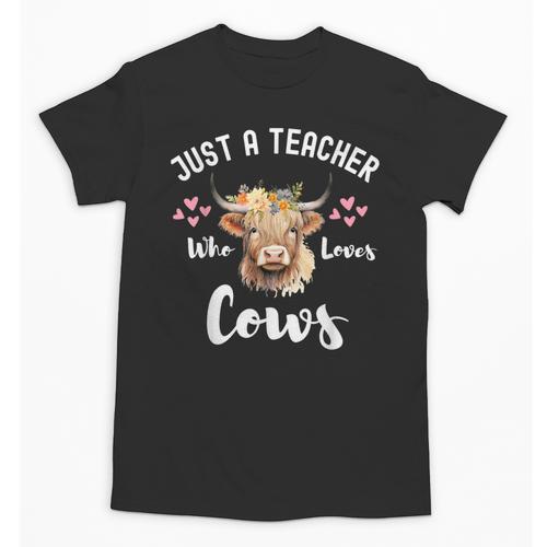 Just A Teacher Who Loves Cows Shirt Cute Highland Cow Unisex T-Shirt - teacherstshirts.com