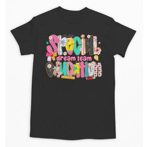 Kids Back To School Teachers Special Education Dream Team Unisex T-Shirt - teacherstshirts.com CA