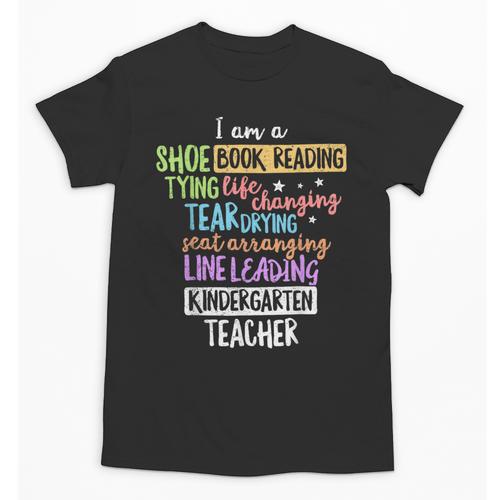I Am A Kindergarten Teacher Shirt Creative Unisex T-Shirt - teacherstshirts.com DE