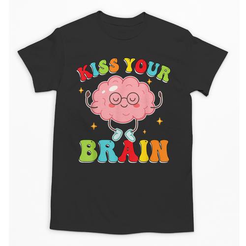 Kiss Your Brain Calm Mindset Teacher Kids Boys Girls Women Unisex T-Shirt - teacherstshirts.com CA