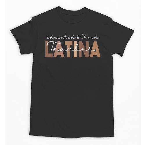 Latina Teacher Maestra Educated & Latino Teachers Women Unisex T-Shirt - teacherstshirts.com