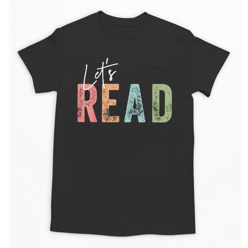 Let's Read Book Nerd Reading Book Lover Librarian Teacher Unisex T-Shirt - teacherstshirts.com UK
