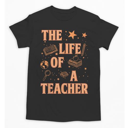 The Life Of A Teacher Back To School Women Men Unisex T-Shirt - teacherstshirts.com UK
