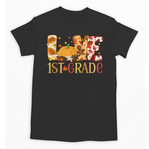 Love First Grade Happy Fall Thanksgiving Women 1st Teacher Unisex T-Shirt - teacherstshirts.com UK