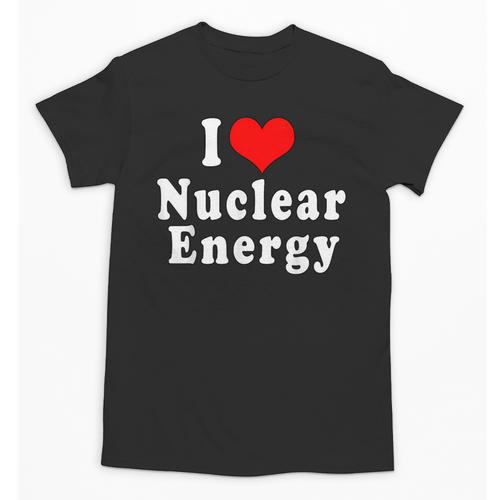 I Love Nuclear Energy School Teacher Unisex T-Shirt - teacherstshirts.com CA