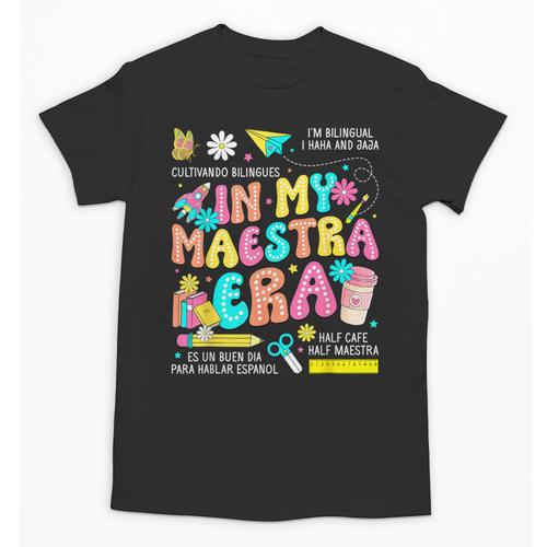 In My Maestra Era Spanish Bilingual Teacher Back To School Unisex T-Shirt - teacherstshirts.com AU