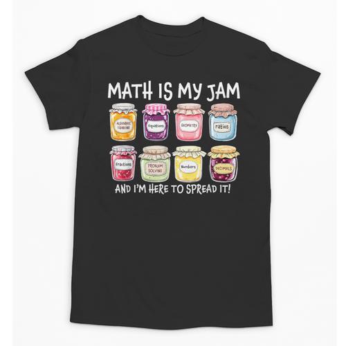 Math Is My Jam And I'm Here To Spread It Math Teacher Unisex T-Shirt - teacherstshirts.com AU