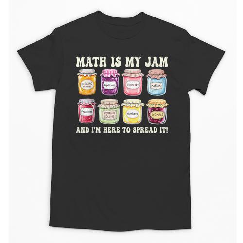 Math Is My Jam And Im Here To Spread It Math Teacher Unisex T-Shirt - teacherstshirts.com AU
