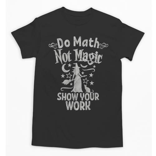 Do Math Not Magic Math Teacher Halloween Cat Witch Unisex T-Shirt - teacherstshirts.com