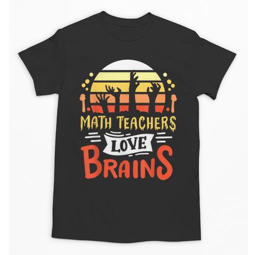 Math Teachers Love Brains Halloween Costume Zombie For Men Women Unisex T-Shirt - teacherstshirts.com AU