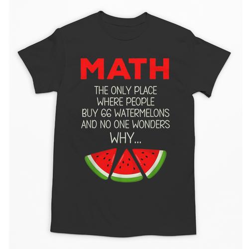 Math Watermelon Calculation Joke Teacher Student Unisex T-Shirt - teacherstshirts.com AU