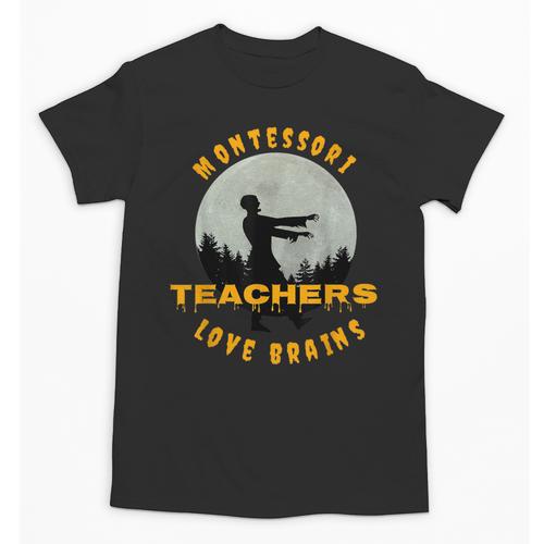 Montessori Teachers Love Brains Halloween Novelty Men Women Unisex T-Shirt - teacherstshirts.com CA