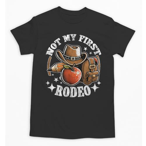 Not My First Rodeo Back To School Teacher Unisex T-Shirt - teacherstshirts.com