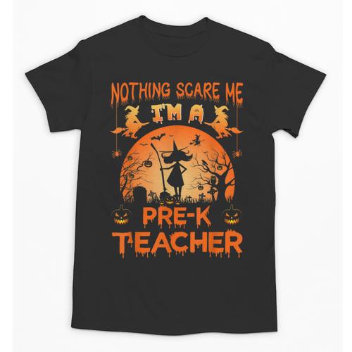 Nothing Scare Me I'm a Pre-k Teacher Matching Halloween For Men Women Unisex T-Shirt - teacherstshirts.com CA
