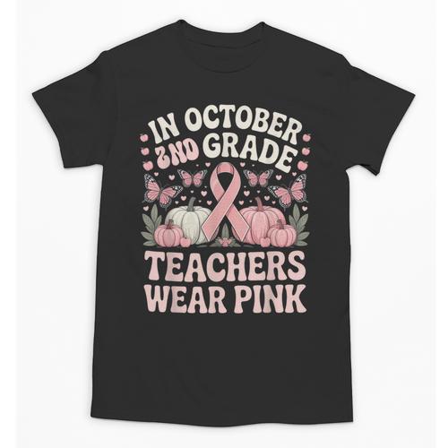 In October 2nd Grade Teachers Wear Pink Ribbon Breast Cancer Unisex T-Shirt - teacherstshirts.com DE