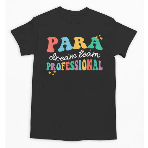 Para Paraprofessional Dream Crew Team Back To School Teacher Unisex T-Shirt - teacherstshirts.com