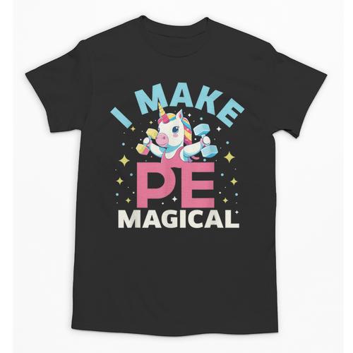 PE Teacher Unicorn I Make PE Magical Unisex T-Shirt - teacherstshirts.com CA