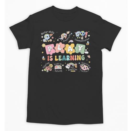 Play Is Learning Teacher Student First Day Back To School Unisex T-Shirt - teacherstshirts.com UK
