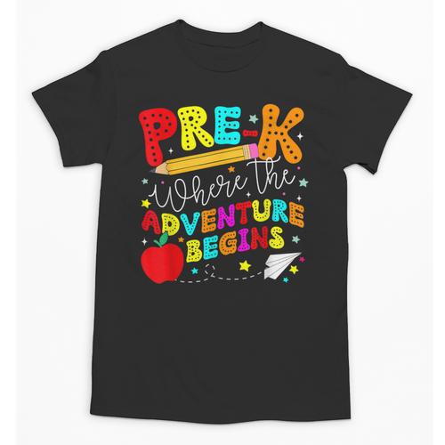 Pre-k Where The Adventure Begins First Day Of Prek Teacher Unisex T-Shirt - teacherstshirts.com AU
