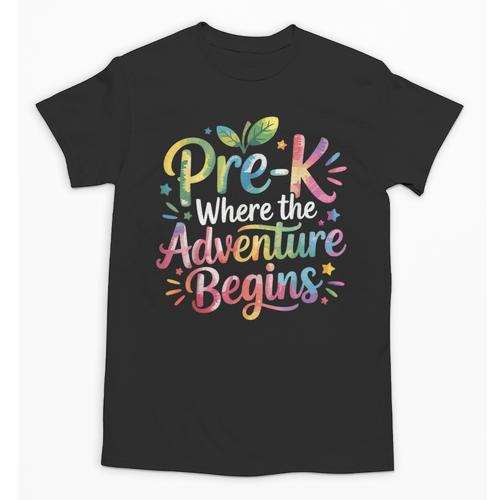 Pre-K Where The Adventure Begins Preschool Teachers Students Unisex T-Shirt - teacherstshirts.com AU
