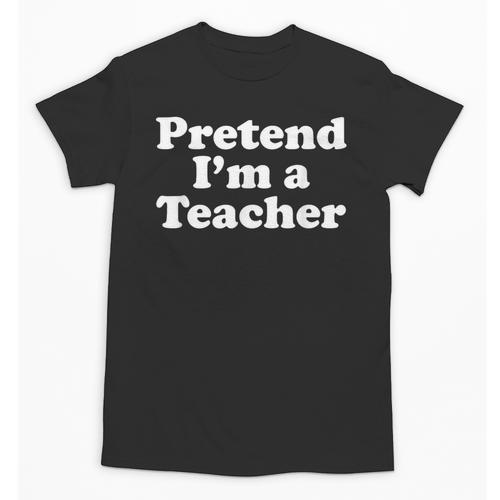 Pretend I'm A Teacher Lazy Easy Halloween Costume Unisex T-Shirt - teacherstshirts.com UK