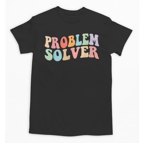 Problem Solver School Work Staff Front Desk Teacher Unisex T-Shirt - teacherstshirts.com