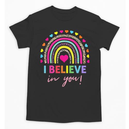 Rainbow I Believe In You Teacher Testing Day Unisex T-Shirt - teacherstshirts.com AU