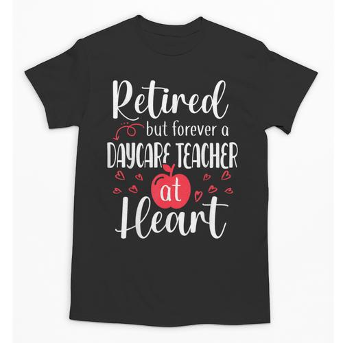 Retired Daycare Teacher Retirement For Daycare Teacher Unisex T-Shirt - teacherstshirts.com