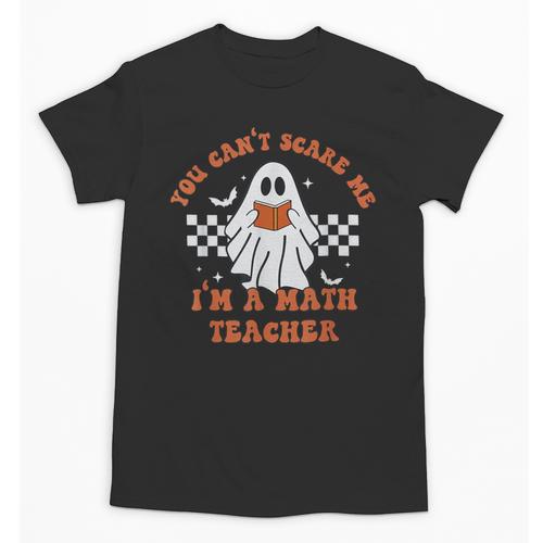 Retro You Can't Scare Me I'm A Math Teacher Cute Ghost Women Unisex T-Shirt - teacherstshirts.com