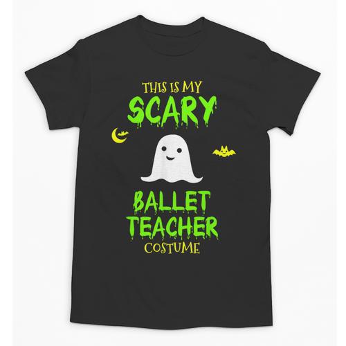 Scary Ballet Teacher Costume Halloween Lazy Easy Unisex T-Shirt - teacherstshirts.com UK