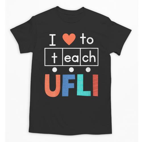 Science Of Reading I Love To Teach UFLI Teacher Literacy Unisex T-Shirt - teacherstshirts.com CA