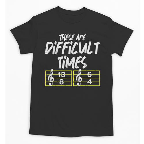 These Are Times Difficult Music Teacher Band Men Women Unisex T-Shirt - teacherstshirts.com AU