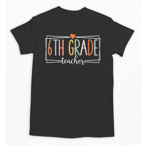 Sixth Grade Teacher 6th Grade Teachers Back To School For Men Women Kids Unisex T-Shirt - teacherstshirts.com AU