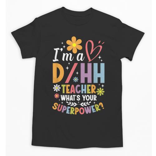 Special Education ASL Teacher Superpower DHH Teacher Unisex T-Shirt - teacherstshirts.com UK