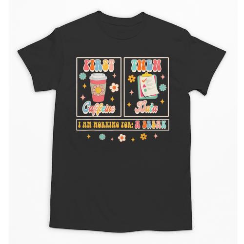 SPED Teacher Special Education First Coffee Then Data For Men Women Unisex T-Shirt - teacherstshirts.com AU