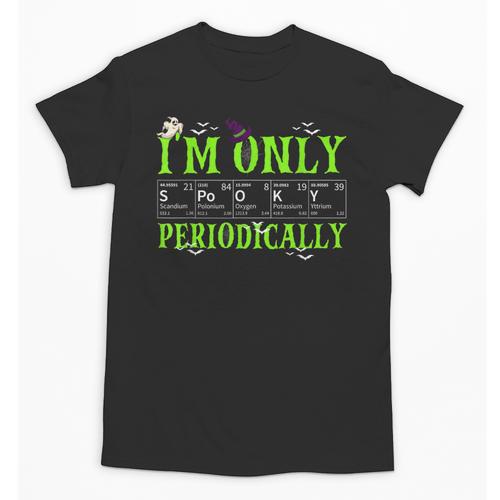 Only Spooky Periodically Halloween Chemistry Teacher Men Women Unisex T-Shirt - teacherstshirts.com AU