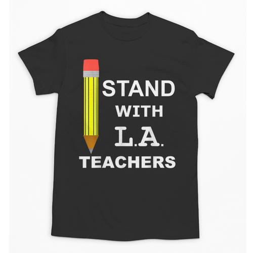 Stand With LA Teachers Tshirt United Los Angeles T Shirt Men Women Kids Unisex T-Shirt - teacherstshirts.com