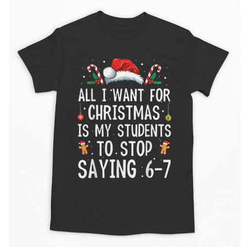 Stop Saying 6-7 Teacher 67 Christmas Meme Six Seven Unisex T-Shirt - teacherstshirts.com AU
