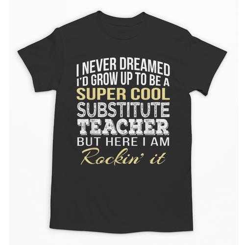 Substitute Teacher T Shirt School Tee Unisex T-Shirt - teacherstshirts.com AU