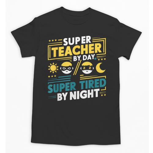 Super Teacher By Day Super Tired By Night Superheroes School Unisex T-Shirt - teacherstshirts.com CA